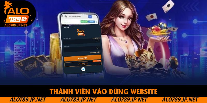 Thành viên vào đúng website