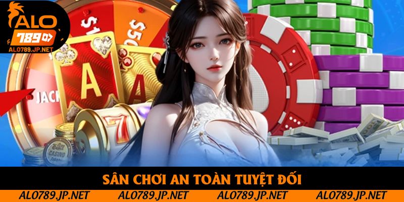 Sân chơi an toàn tuyệt đối