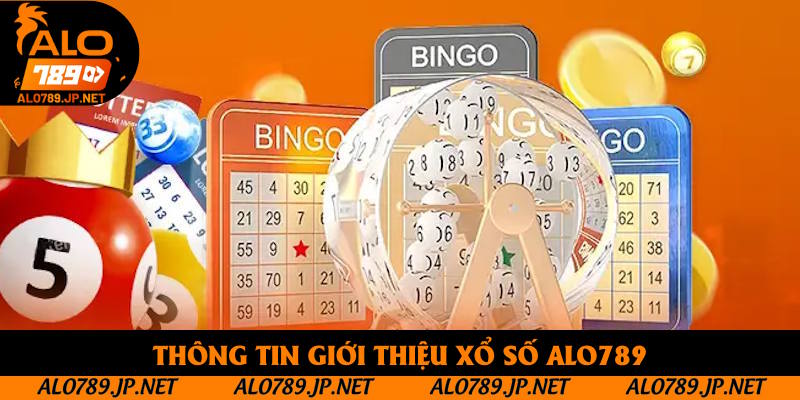 Thông tin giới thiệu xổ số alo789